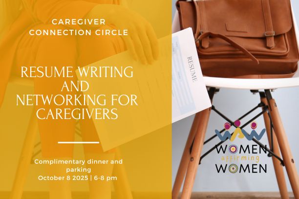 “Resume Writing and  Networking for Caregivers”  10-8-2025
